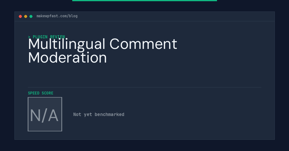 Multilingual Comment Moderation - MakeWPFast