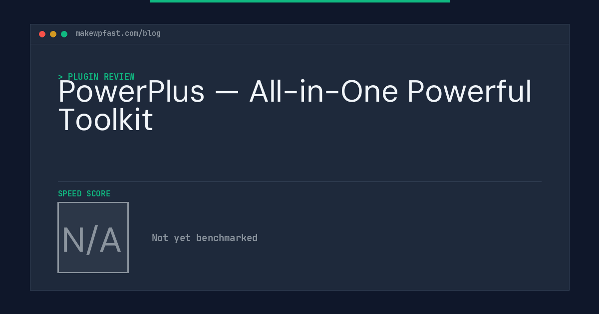PowerPlus — All-in-One Powerful Toolkit - MakeWPFast