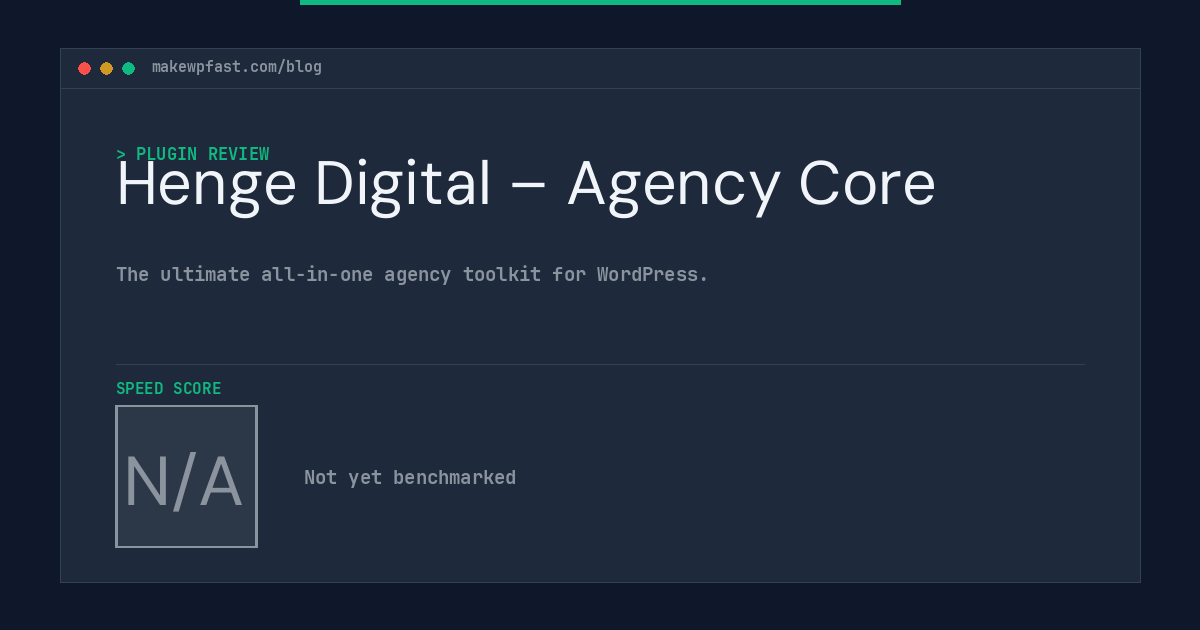 Henge Digital – Agency Core - MakeWPFast