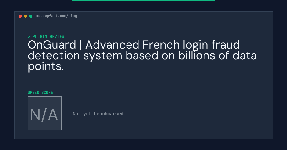 OnGuard | Advanced French login fraud detection system based on billions of data points. - MakeWPFast