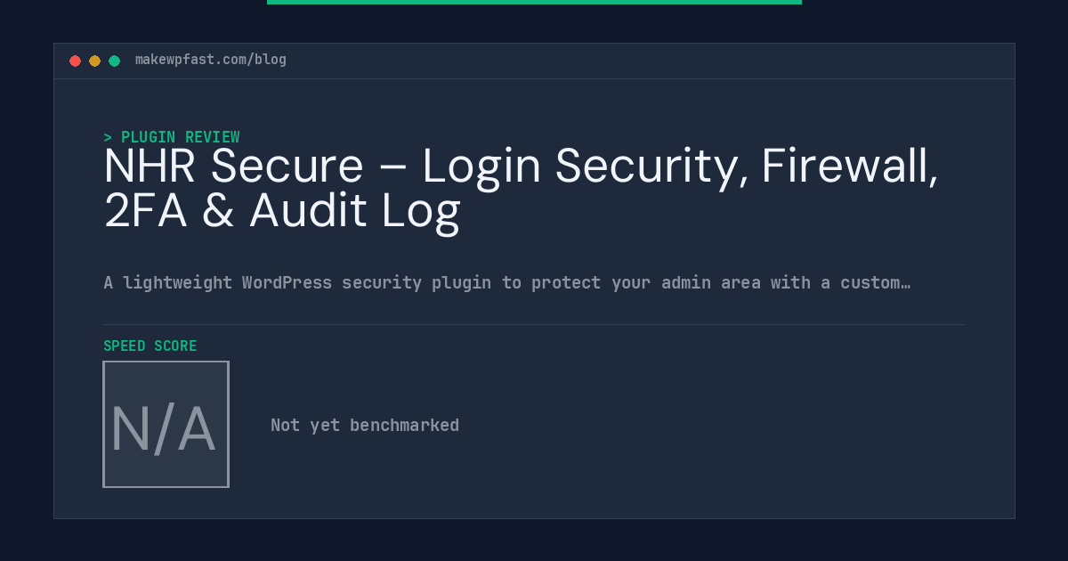 NHR Secure – Login Security, Firewall, 2FA & Audit Log - MakeWPFast