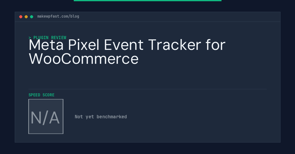 Meta Pixel Event Tracker for WooCommerce - MakeWPFast