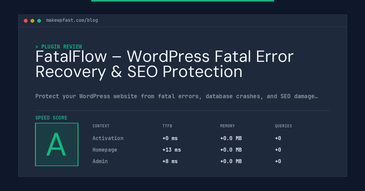 FatalFlow – WordPress Fatal Error Recovery & SEO Protection - MakeWPFast