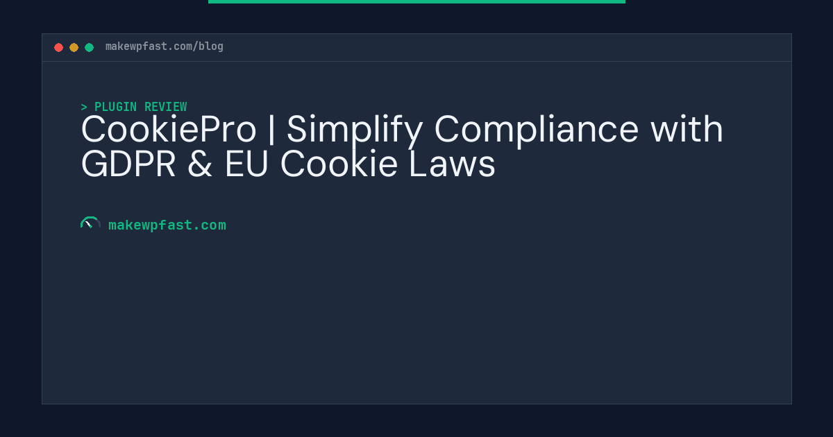 CookiePro | Simplify Compliance with GDPR & EU Cookie Laws - MakeWPFast