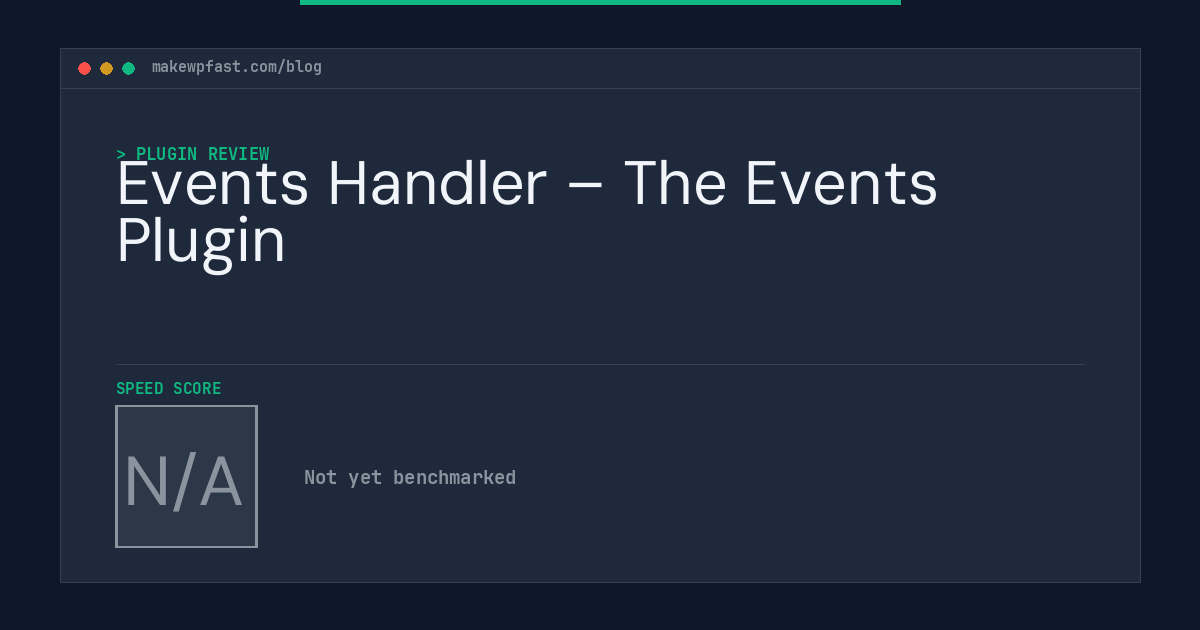 Events Handler – The Events Plugin - MakeWPFast