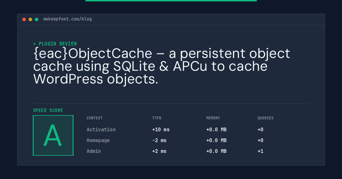 {eac}ObjectCache – a persistent object cache using SQLite & APCu to cache WordPress objects. - MakeWPFast
