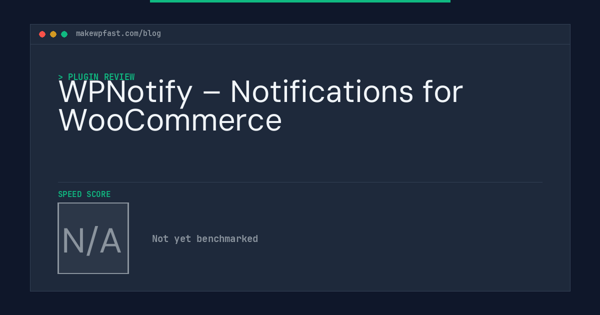 WPNotify – Notifications for WooCommerce - MakeWPFast
