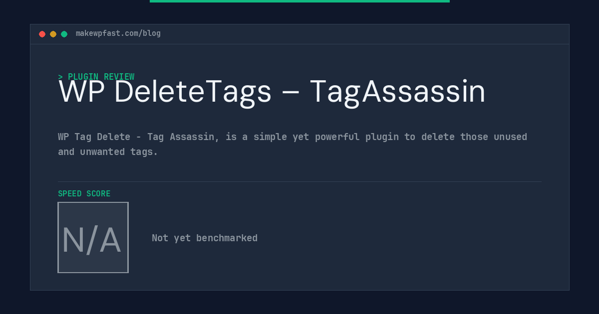WP DeleteTags – TagAssassin - MakeWPFast