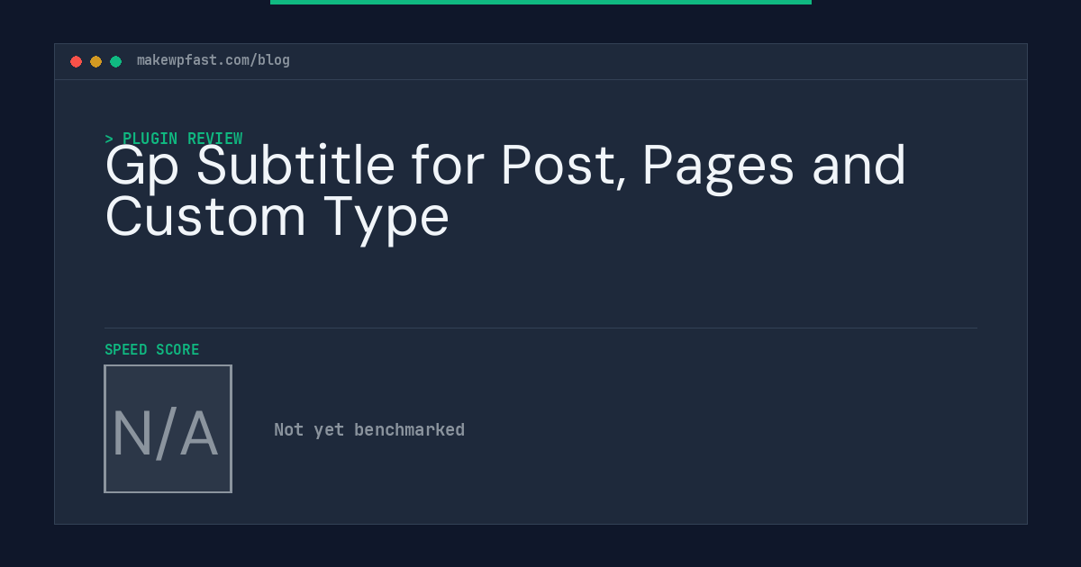 Gp Subtitle for Post, Pages and Custom Type - MakeWPFast