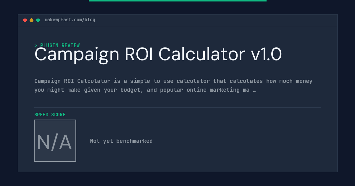 Campaign ROI Calculator v1.0 - MakeWPFast