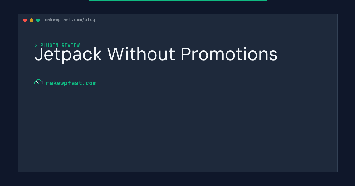 Jetpack Without Promotions - MakeWPFast