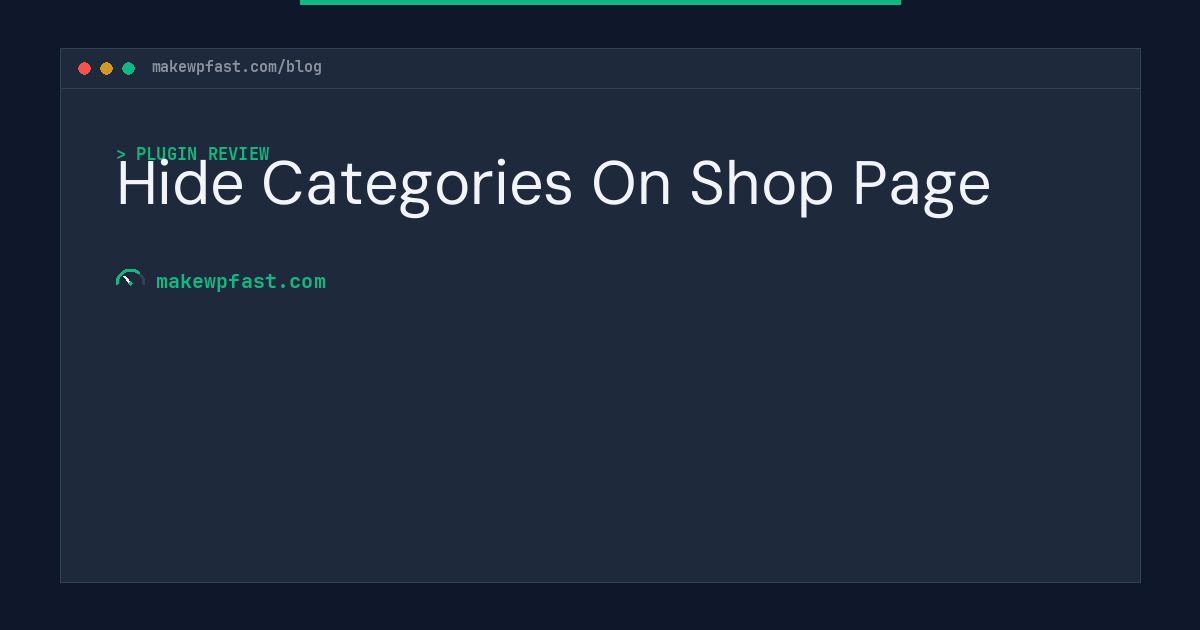 Hide Categories On Shop Page - MakeWPFast