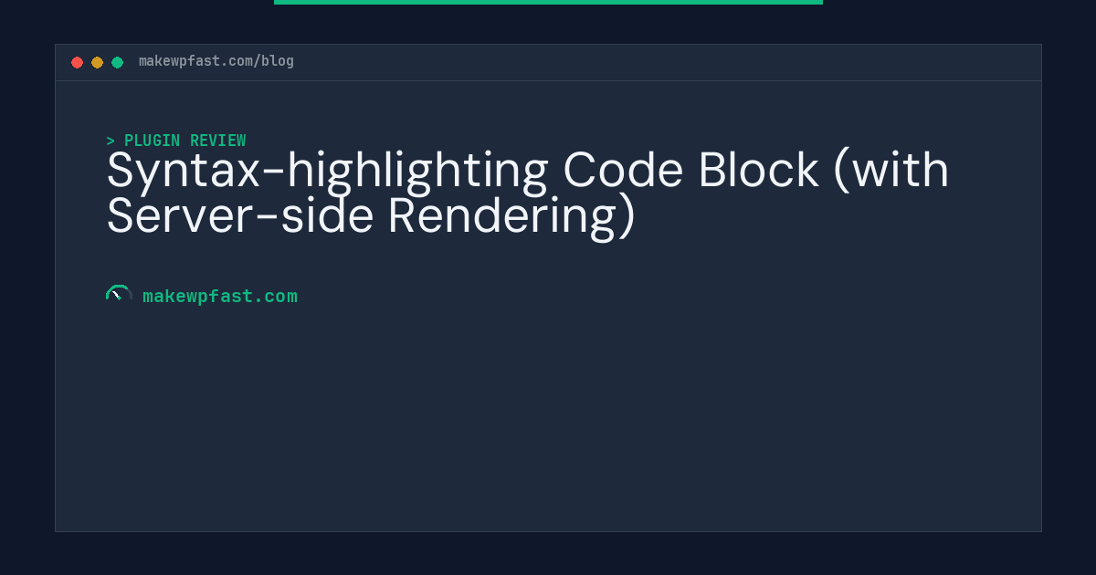Syntax-highlighting Code Block (with Server-side Rendering) - MakeWPFast