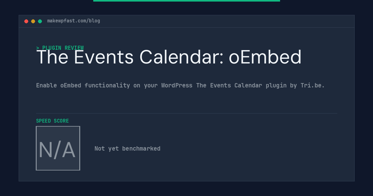 The Events Calendar: oEmbed - MakeWPFast