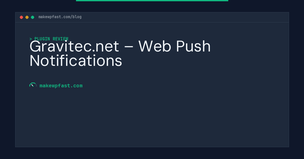 Gravitec.net – Web Push Notifications - MakeWPFast