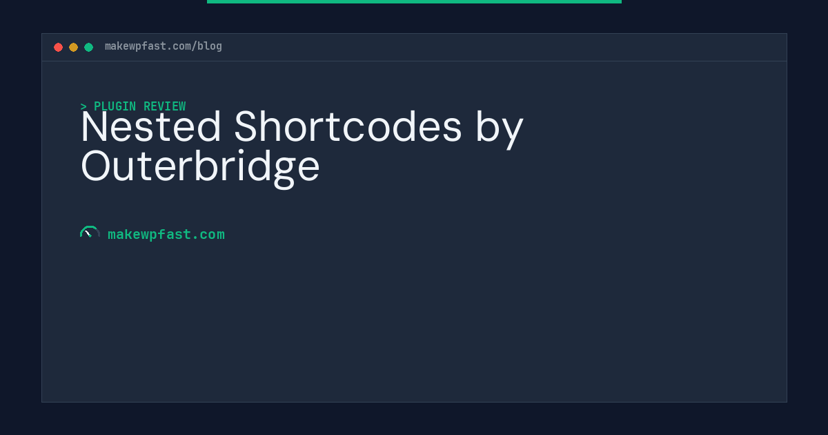 Nested Shortcodes by Outerbridge - MakeWPFast