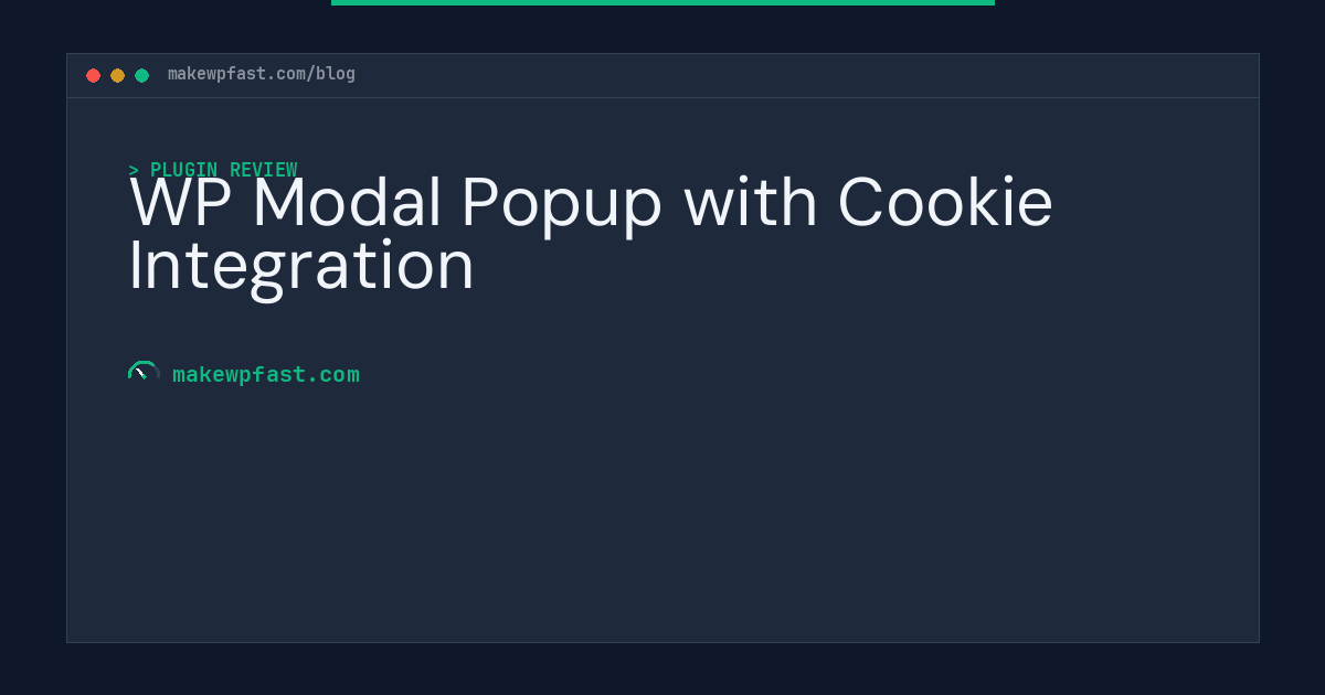 WP Modal Popup with Cookie Integration - MakeWPFast