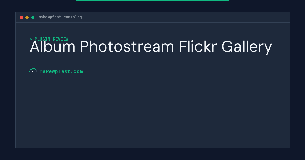 Album Photostream Flickr Gallery - MakeWPFast
