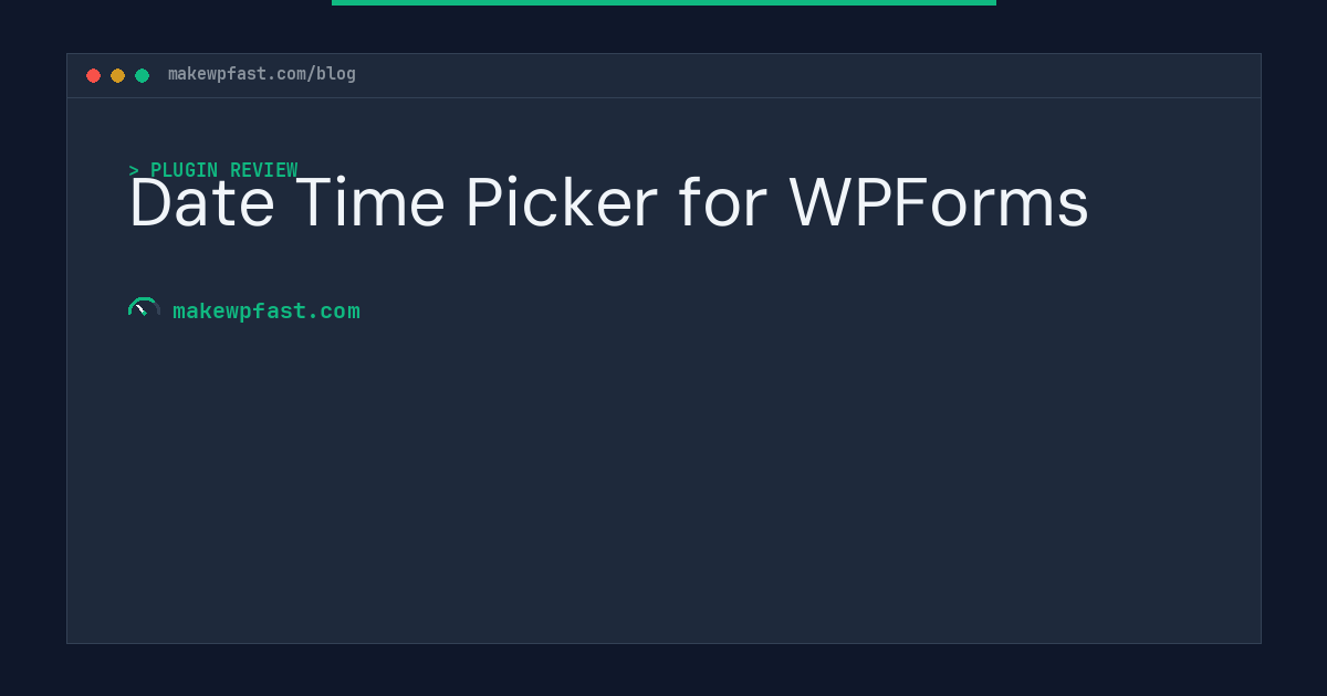 Date Time Picker for WPForms - MakeWPFast