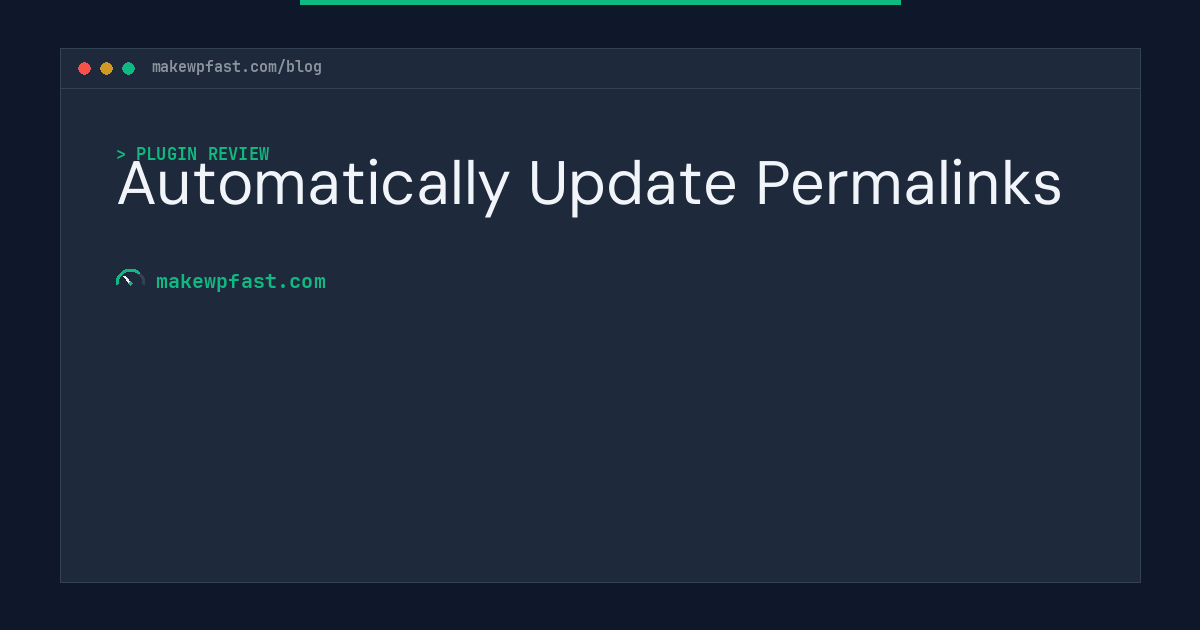 Automatically Update Permalinks - MakeWPFast