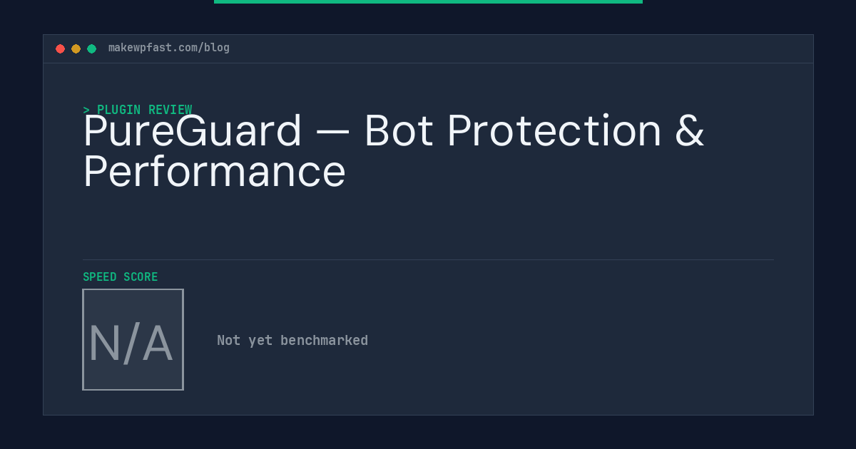 PureGuard — Bot Protection & Performance - MakeWPFast