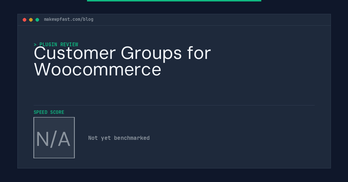 Customer Groups for Woocommerce - MakeWPFast