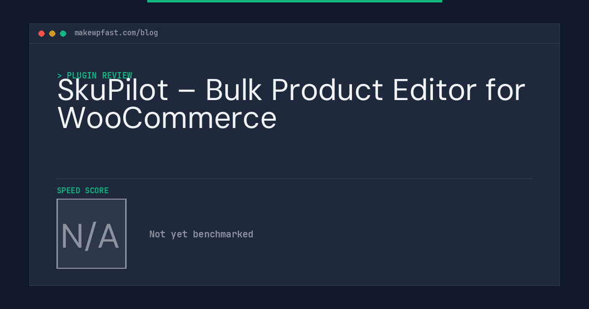 SkuPilot – Bulk Product Editor for WooCommerce - MakeWPFast