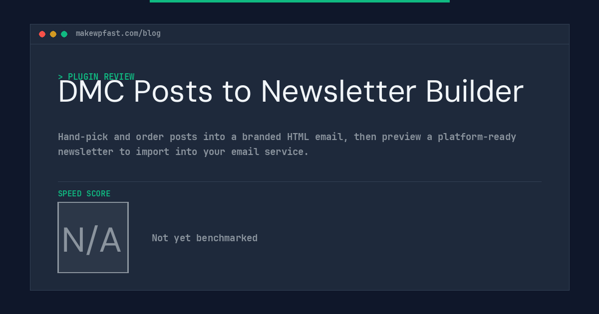 DMC Posts to Newsletter Builder - MakeWPFast