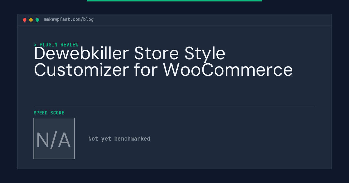 Dewebkiller Store Style Customizer for WooCommerce - MakeWPFast