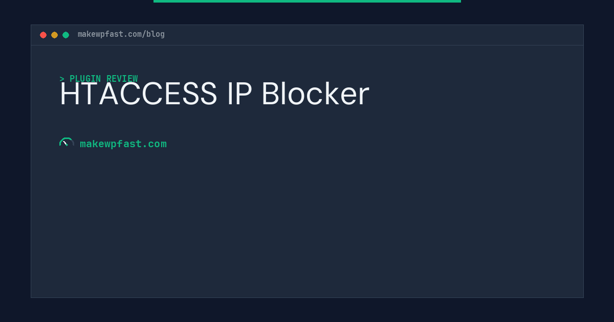 HTACCESS IP Blocker - MakeWPFast