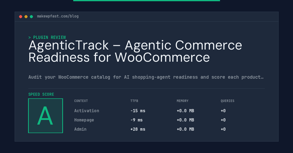 AgenticTrack – Agentic Commerce Readiness for WooCommerce - MakeWPFast