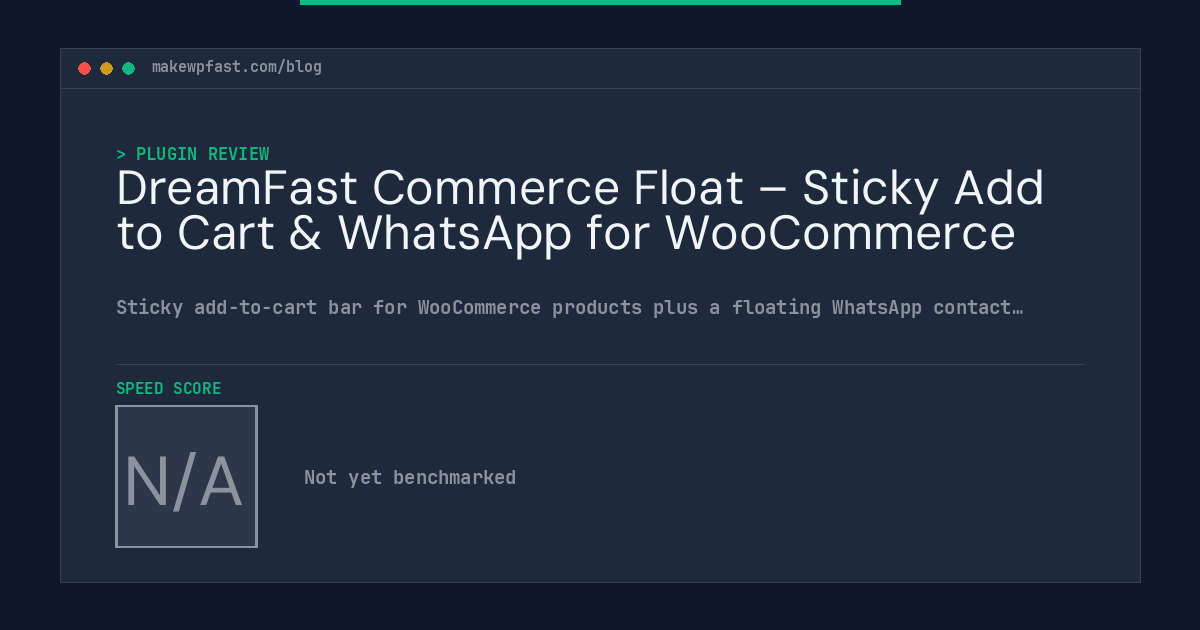 DreamFast Commerce Float – Sticky Add to Cart & WhatsApp for WooCommerce - MakeWPFast