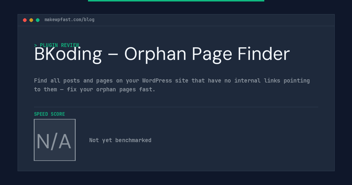BKoding – Orphan Page Finder - MakeWPFast