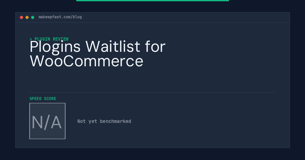 Plogins Waitlist for WooCommerce - MakeWPFast