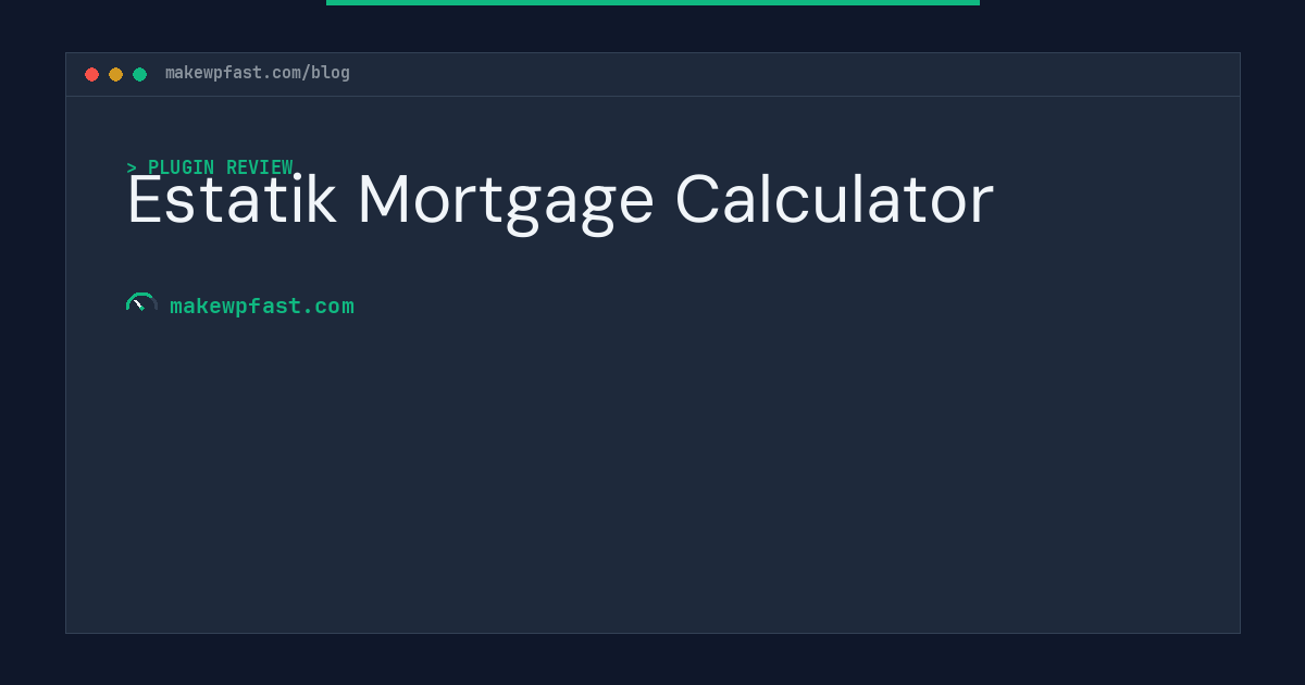 Estatik Mortgage Calculator - MakeWPFast
