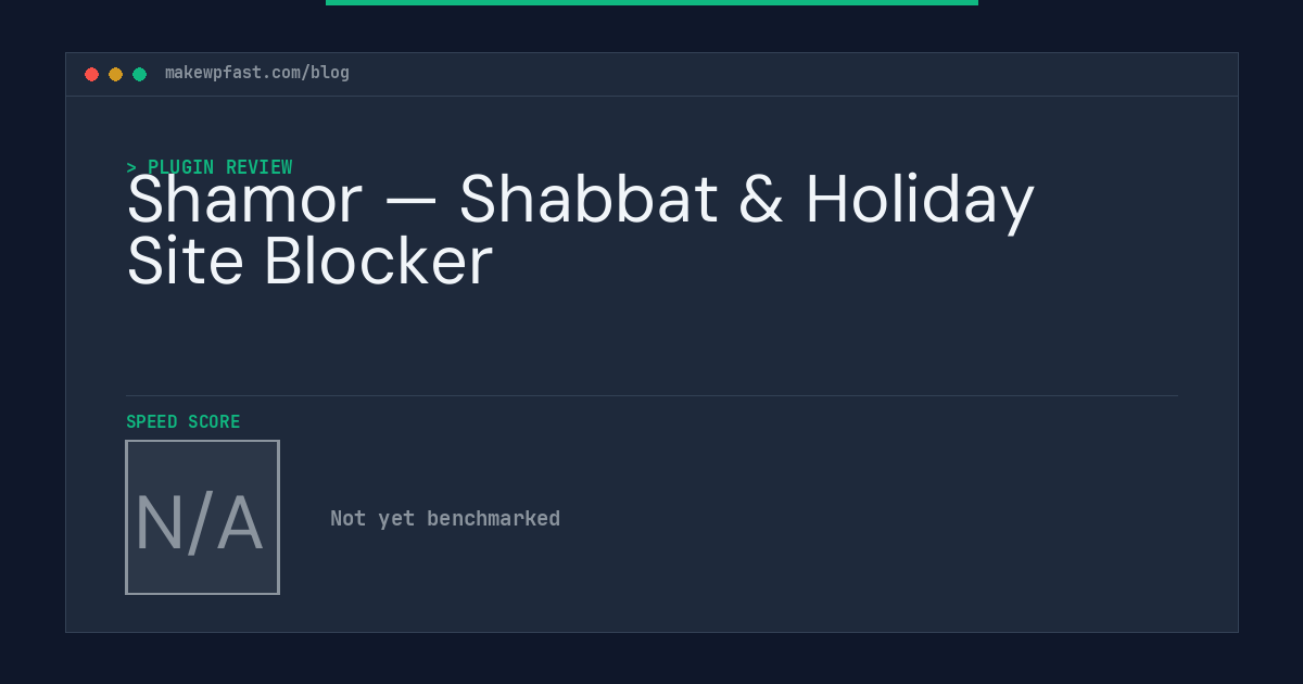 Shamor — Shabbat & Holiday Site Blocker - MakeWPFast