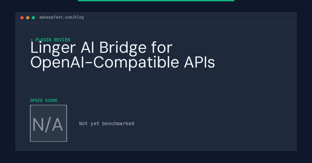 Linger AI Bridge for OpenAI-Compatible APIs - MakeWPFast