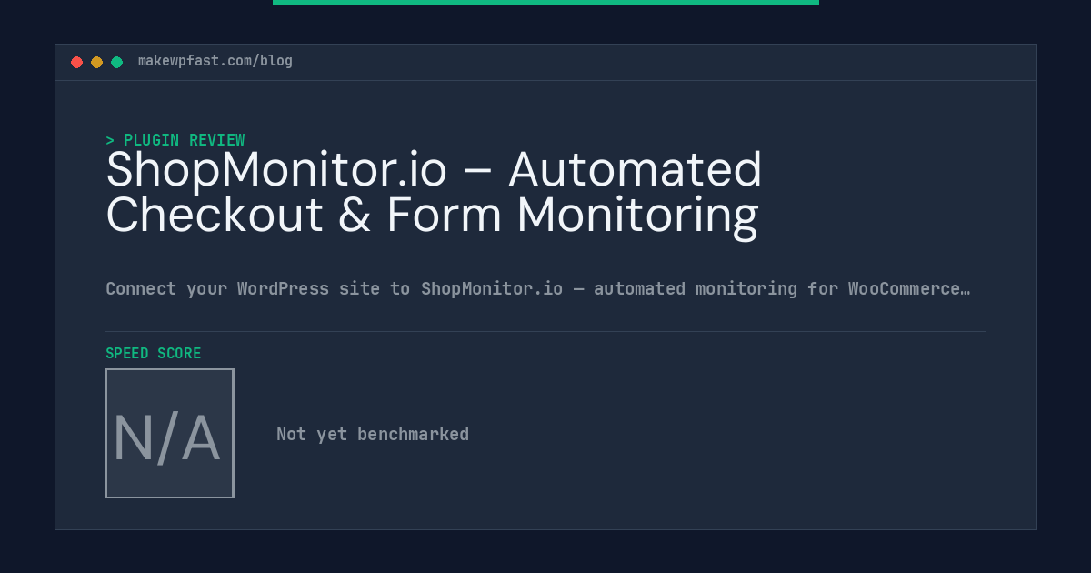 ShopMonitor.io – Automated Checkout & Form Monitoring - MakeWPFast