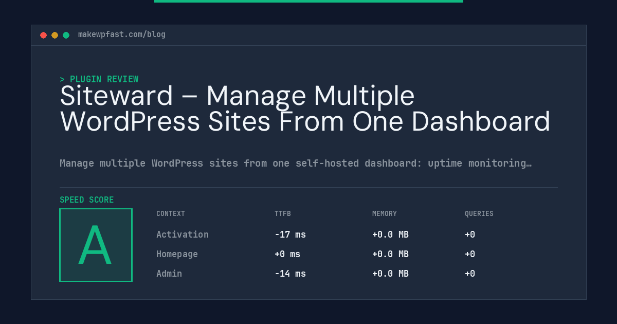 Siteward – Manage Multiple WordPress Sites From One Dashboard - MakeWPFast