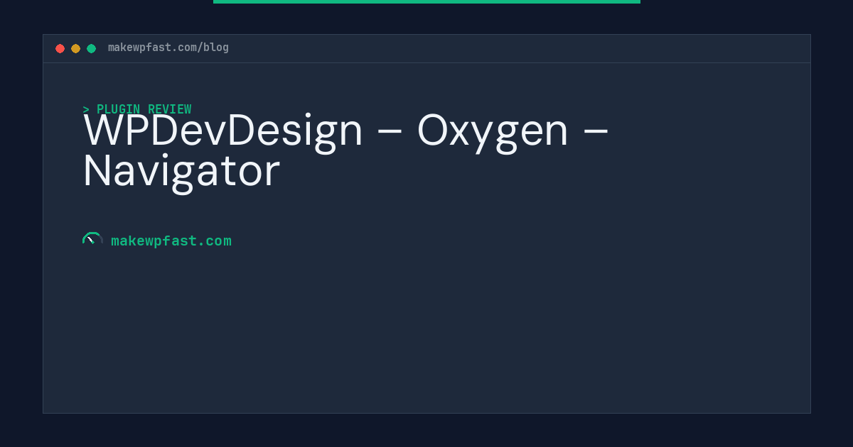 WPDevDesign – Oxygen – Navigator - MakeWPFast