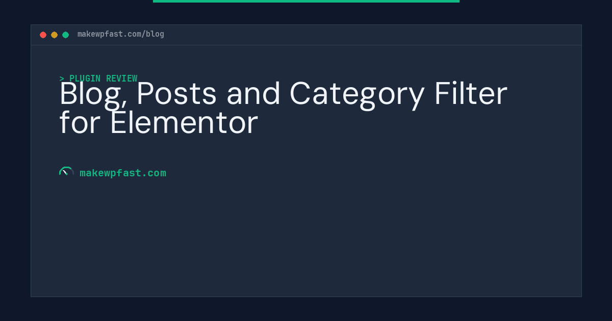 Blog, Posts and Category Filter for Elementor - MakeWPFast