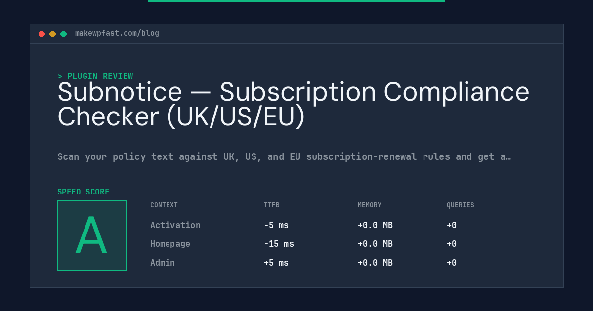 Subnotice — Subscription Compliance Checker (UK/US/EU) - MakeWPFast