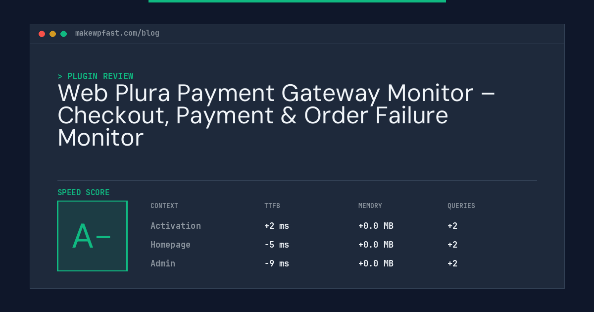 Web Plura Payment Gateway Monitor – Checkout, Payment & Order Failure Monitor - MakeWPFast
