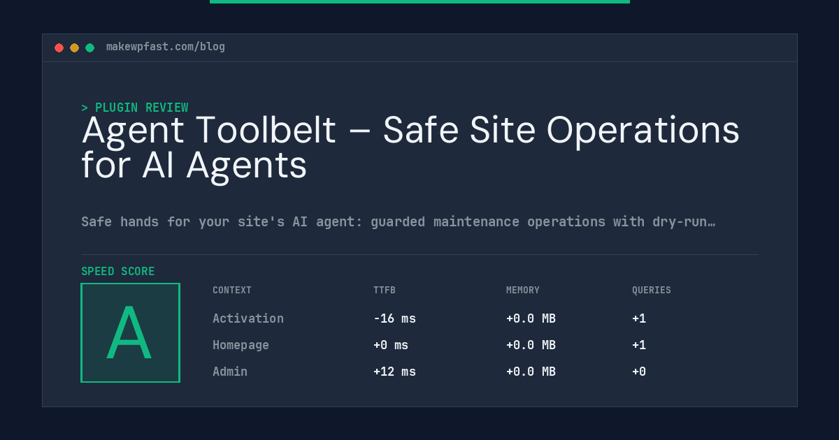 Agent Toolbelt – Safe Site Operations for AI Agents - MakeWPFast