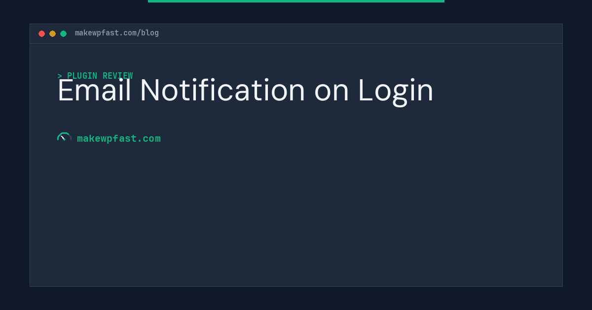 Email Notification on Login - MakeWPFast
