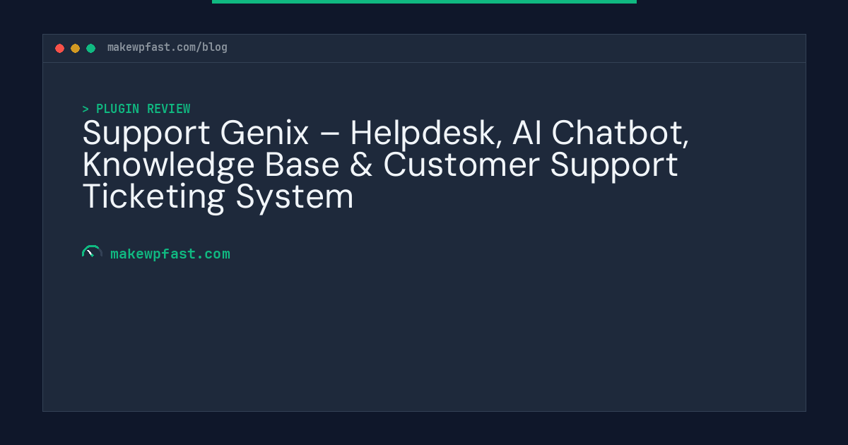 Support Genix – Helpdesk, AI Chatbot, Knowledge Base & Customer Support Ticketing System - MakeWPFast