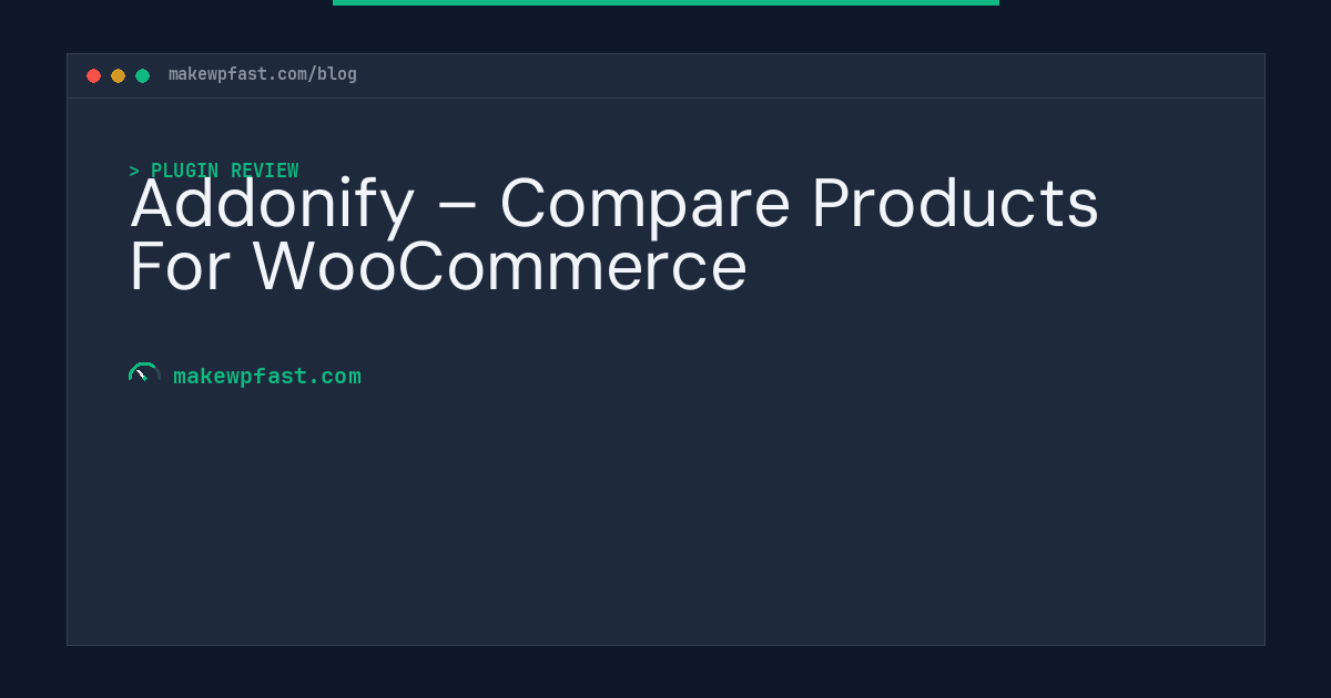 Addonify – Compare Products For WooCommerce - MakeWPFast