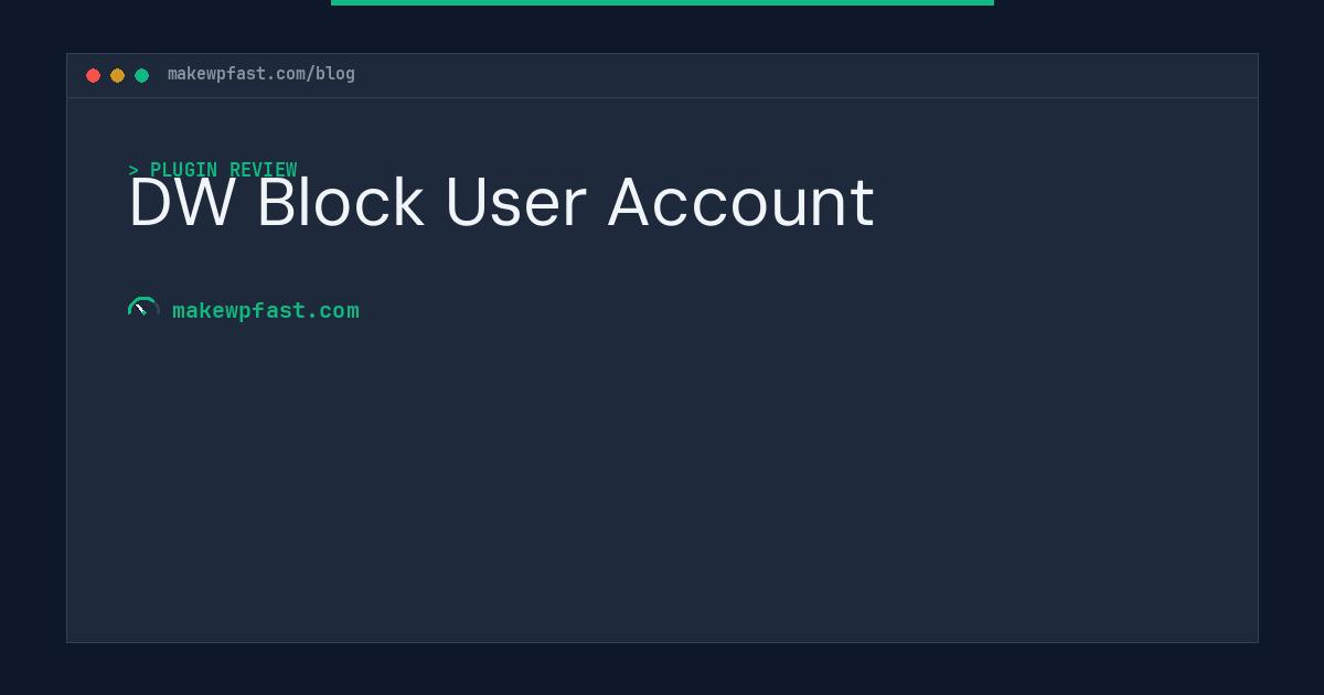 DW Block User Account - MakeWPFast