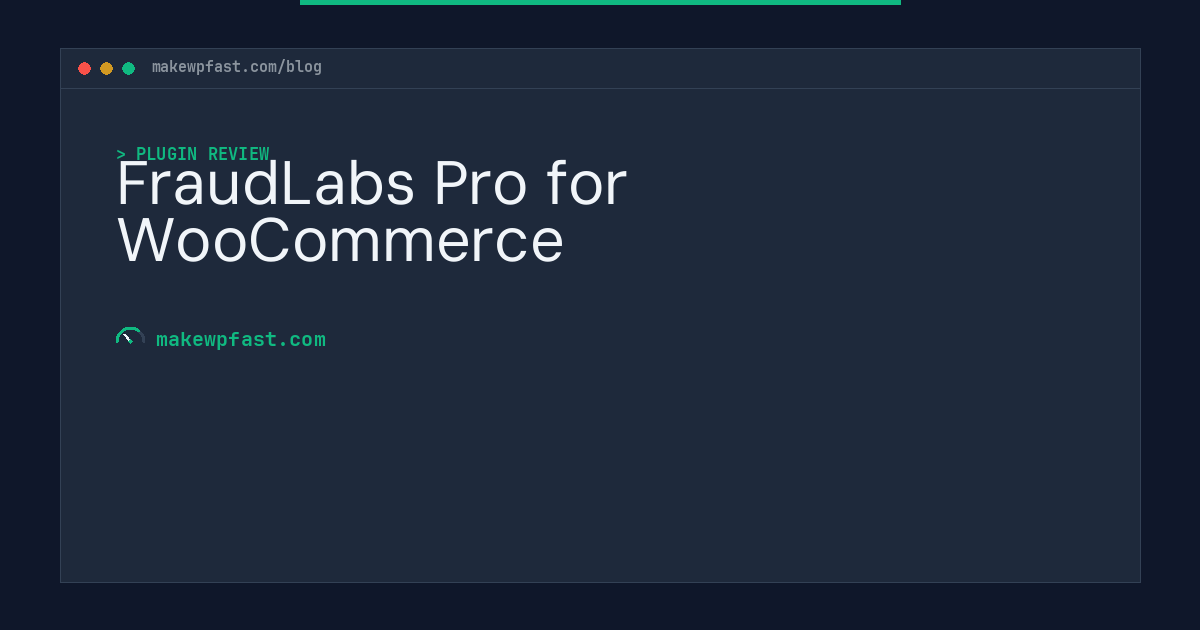FraudLabs Pro for WooCommerce - MakeWPFast