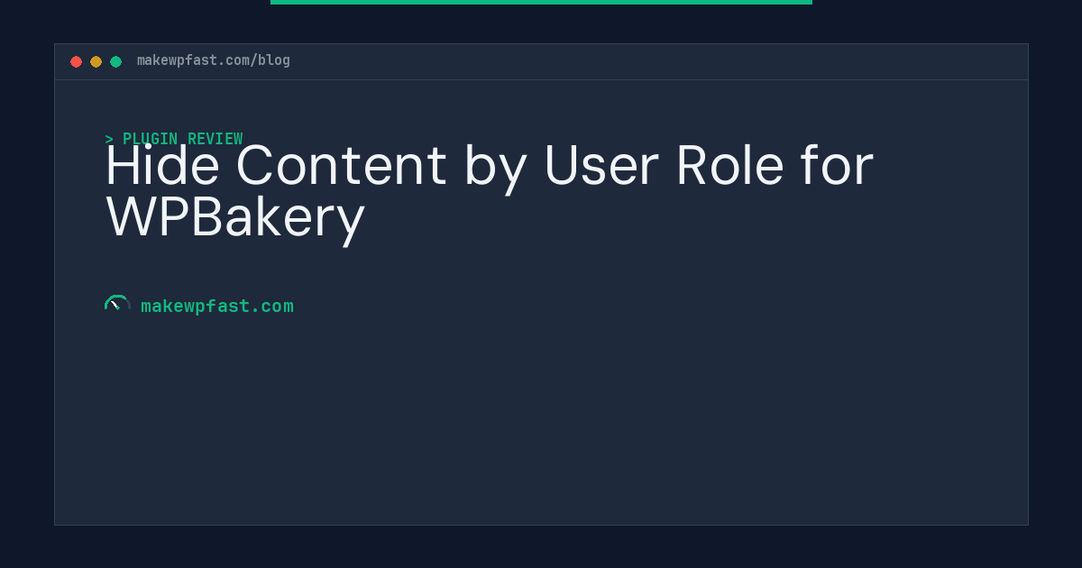 Hide Content by User Role for WPBakery - MakeWPFast